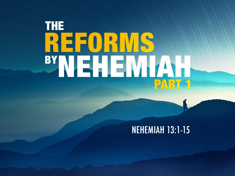 The Reforms by Nehemiah Part 1