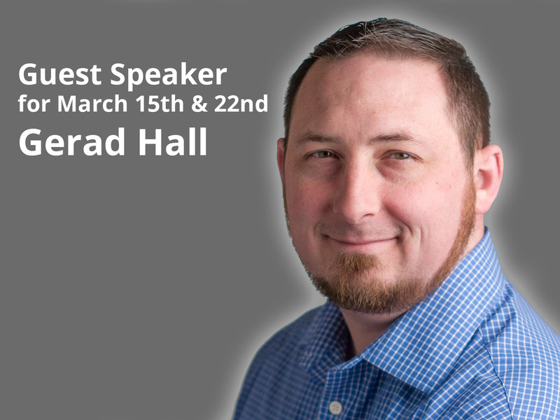 PVBC Guest Speaker for March 22nd, 2020: Gerad Hall